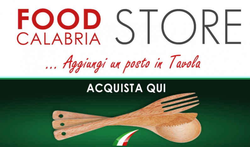 FOOD Calabria STORE: in Rete il carrello delle Eccellenze Alimentari della Cucina Mediterranea